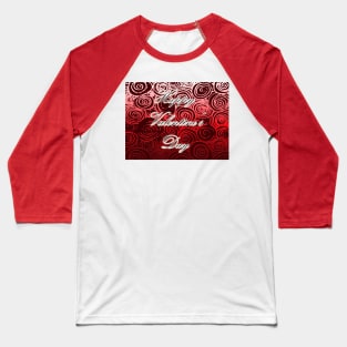 Happy Valentine's Day (Red Swirl) Baseball T-Shirt